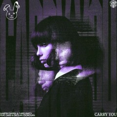 Martin Garrix & Third ≡ Party - Carry You (feat. Oaks & Declan J Donovan)((Nahom RM - Vip REMIX))