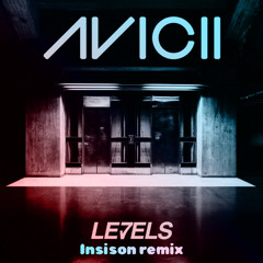 Avicii Levels (Insison Remix)-Free Download