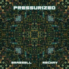 Recwav & Brassell - Pressurized