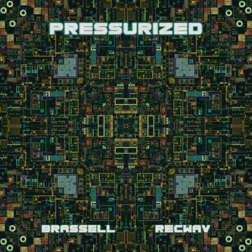 Recwav & Brassell - Pressurized