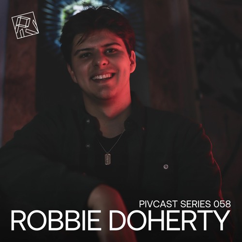 PIVCAST 058 - Robbie Doherty