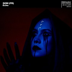 SOM (FR) - Echo (Out Now)