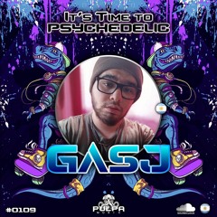 It's Time to Psychedelic #0109 by GASJ