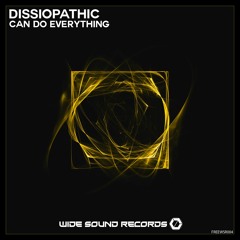 Dissiopathic - Can Do Everything (Free Download)