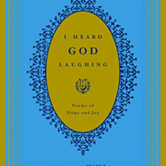 ACCESS PDF 📙 I Heard God Laughing: Poems of Hope and Joy by  Hafiz &  Daniel Ladinsk
