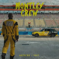 MONTLEY CREW (BVZSERX EDIT)*FREE DOWNLOAD*