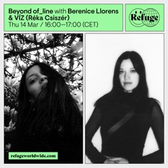 Beyond Of Line - Berenice Llorens & VÍZ (Réka Csiszér) - 14 Mar 2024