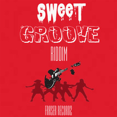 Sweet Groove Riddim
