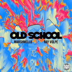 Marshmello x Ray Volpe - Old School