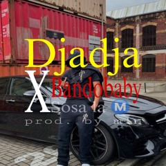 Djadja X Bandobaby (Sosa la M)