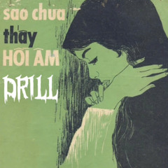 SAO CHƯA THẤY HỒI ÂM DRILL - TRUONG HUNG MIX