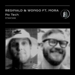 Reginal, Wongo - No Tech (feat. Mora)