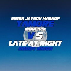 Yamore Vs Late At Night (FILTERED FOR CR) DL in Description