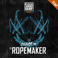 BOCKCAST #038 - Ropemaker [Techno]