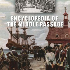 ⭐[PDF]⚡ Encyclopedia of the Middle Passage: Greenwood Milestones in Af
