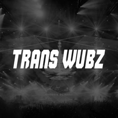 Trans Wubz