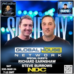 Global House Network Guests - Steve Burrows And Richard Earnshaw 30.03.24