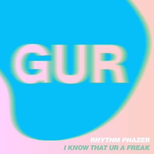 Rhythm Phazer - I Know That UR A Freak (Boys' Shorts Remix)