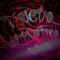 VACUO HIPNOTICO  - Sped Up
