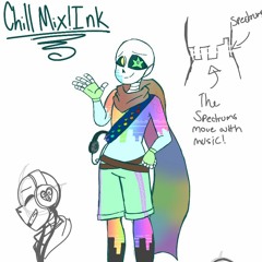 Chill Mix! Ink Theme