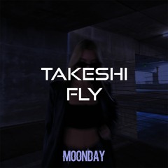 Takeshi - FLY