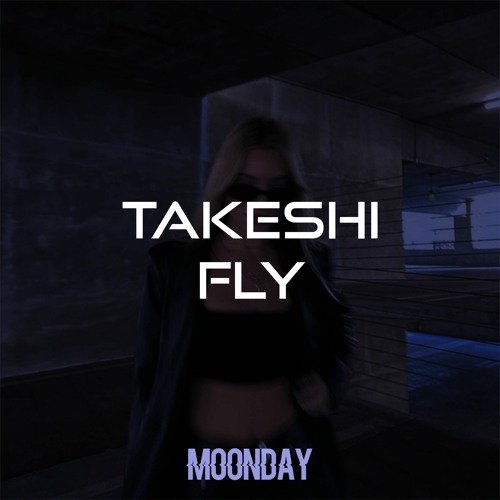 Takeshi - FLY