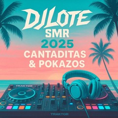 DjLote SMR Cantaditas y Pokazos 2K25-new.m4a