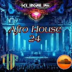 AFRO HOUSE 24 KuariuStudios Mix Session