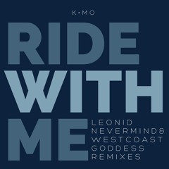Ride With Me (Incl Leonid Nevermind & Westcoast Goddess Remixes) - Wayout007