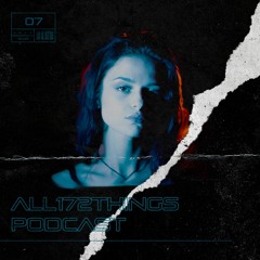 All172Things Podcast 07 (Hosted by: Cauzer)