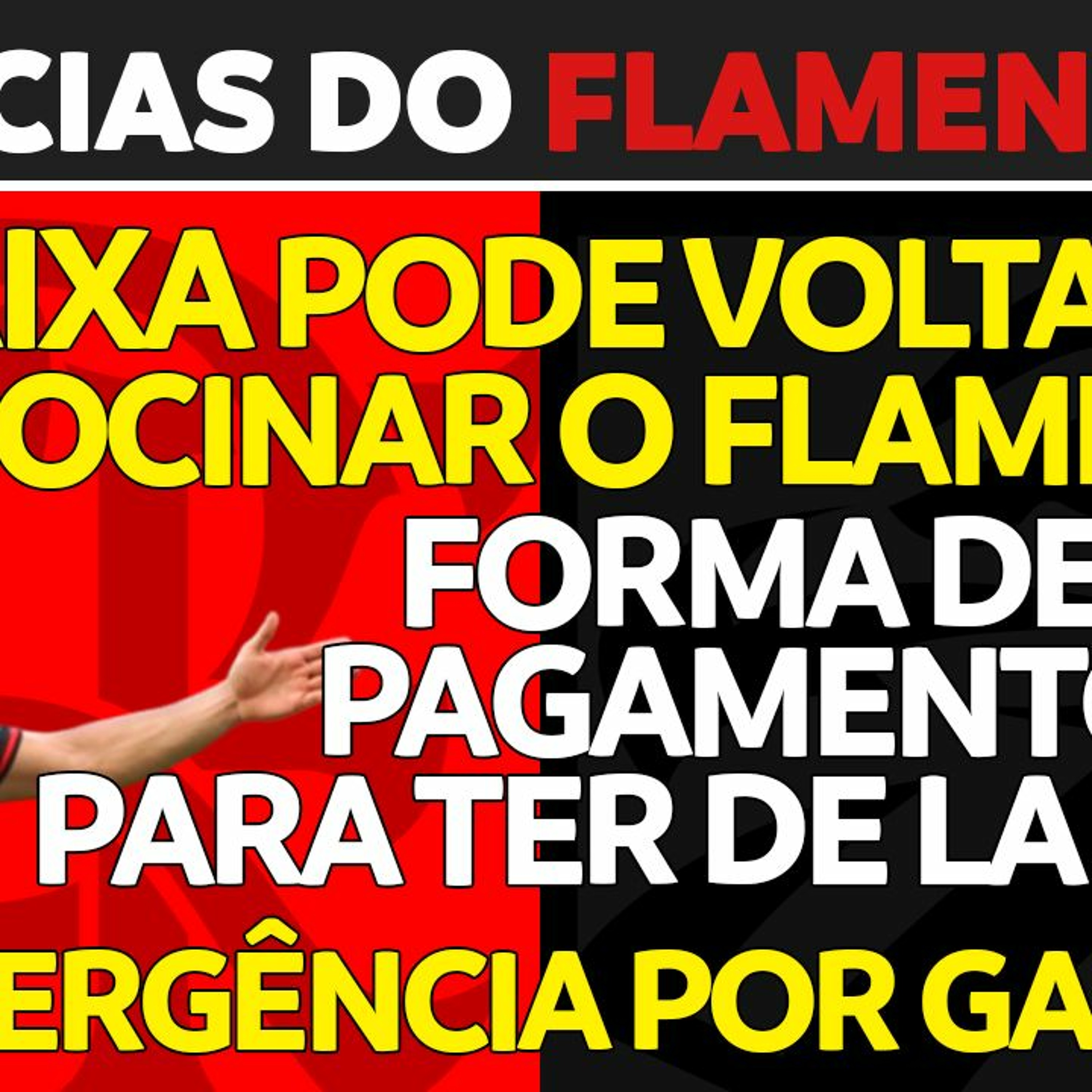 CAIXA DE VOLTA AO FLAMENGO | DE LA CRUZ NO MENGÃO  | DIVERGÊNCIA POR GABIGOL