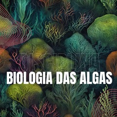 Áudio de Apresentação da Disciplina de Biologia das Algas