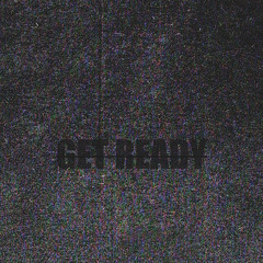 GET READY