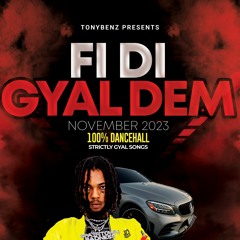 FI DI GYAL DEM November 2023 (100% DANCEHALL)