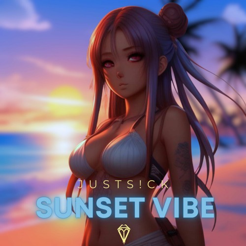 JustS!ck - SUNSET VIBE