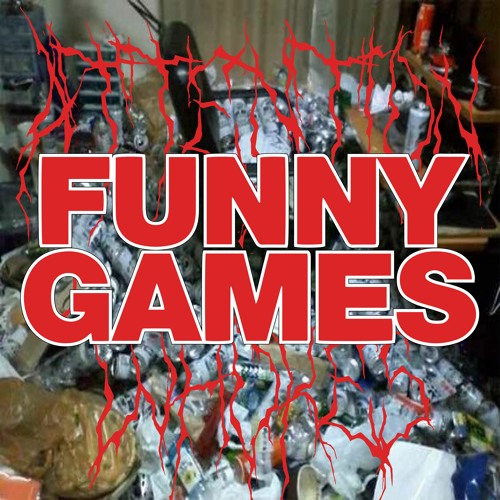 Stream FUNNY GAMES by ATTENTION WHORES