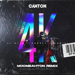 4K (CANTON Moombahton Remix) - El Alfa, Darell, Noriel