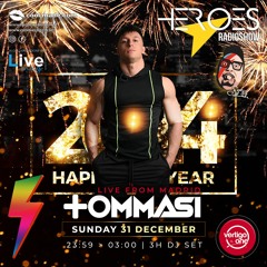 00/2024 HEROES HAPPY NEW YEAR with TOMMASI DJ live from Madrid 3H