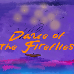 Dance of the Fireflies - Awakening