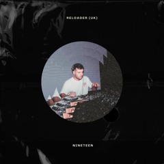 Reloader - Nineteen