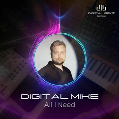 Digital Mike - All I Need(Digital Beat Records)