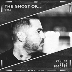 Vykhod Sily Podcast - The Ghost Of... Guest Mix