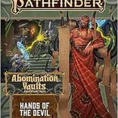 Open PDF Pathfinder Adventure Path: Hands of the Devil (Abomination Vaults 2 of 3) (P2) (Pathfinder: