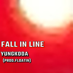 fall in line (prod.floatin)