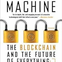 [PDF] Read The Truth Machine: The Blockchain and the Future of Everything by Paul Vigna,Michael J. C