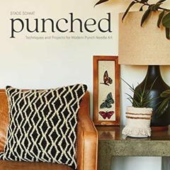 [PDF] ❤️ Read Punched: Techniques and Projects for Modern Punch Needle Art by  Stacie Schaat