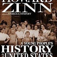 [Read Book] A Young People's History of the United States (For Young People Series) By  Howard