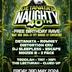 Noizee B - Live at Detanata's Naughty 40th [3rd May 2024]