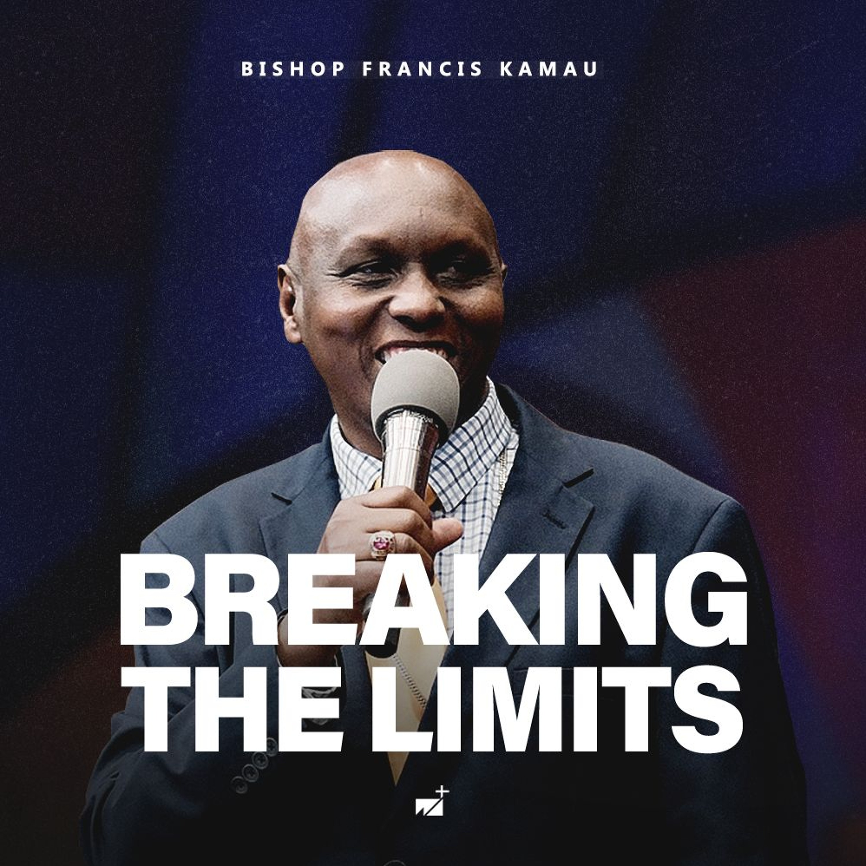Breaking The Limits | Bishop Francis Kamau | West Angeles Church