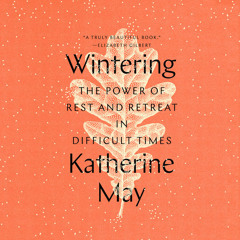Wintering by Katherine May, read by Rebecca Lee